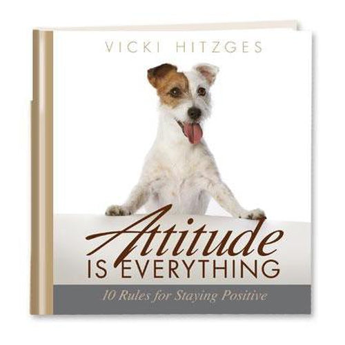 Attitude Is Everything - Ten Rules For Staying Positive" book cover featuring a friendly looking dog.
