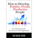 How to Develop Positive, Proud & Productive People - The handbook for cultivating success and productivity in your organization.