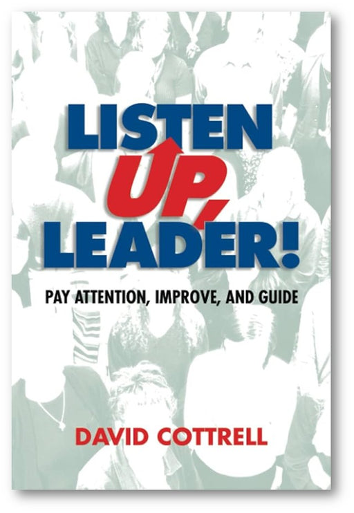 Listen Up, Leader!-Walk The Talk